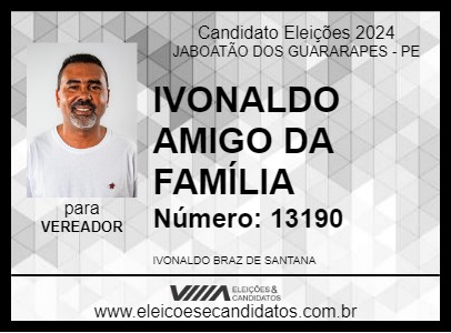 Candidato IVONALDO AMIGO DA FAMÍLIA 2024 - JABOATÃO DOS GUARARAPES - Eleições