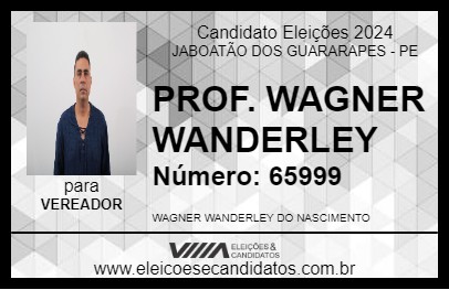 Candidato PROF. WAGNER WANDERLEY 2024 - JABOATÃO DOS GUARARAPES - Eleições