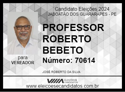 Candidato PROFESSOR ROBERTO BEBETO 2024 - JABOATÃO DOS GUARARAPES - Eleições