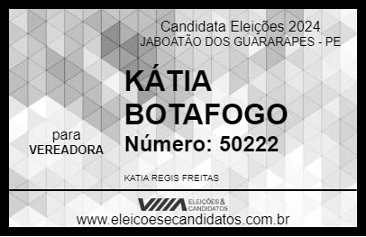 Candidato KÁTIA BOTAFOGO 2024 - JABOATÃO DOS GUARARAPES - Eleições