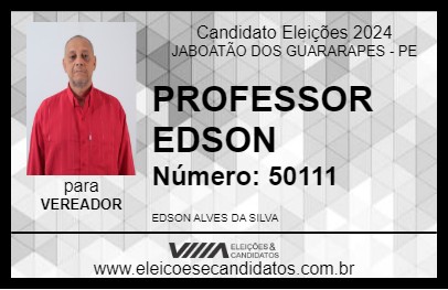 Candidato PROFESSOR EDSON 2024 - JABOATÃO DOS GUARARAPES - Eleições