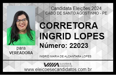 Candidato CORRETORA INGRID LOPES 2024 - CABO DE SANTO AGOSTINHO - Eleições