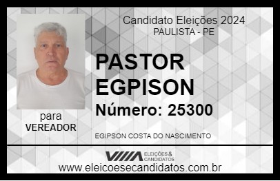 Candidato PASTOR EGPISON  2024 - PAULISTA - Eleições