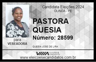 Candidato PASTORA QUESIA 2024 - OLINDA - Eleições