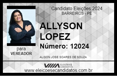 Candidato ALLYSON LOPEZ 2024 - BARREIROS - Eleições