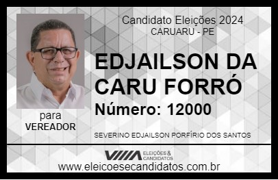 Candidato EDJAILSON DA CARU FORRÓ 2024 - CARUARU - Eleições