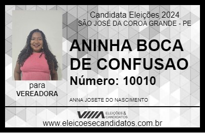 Candidato ANINHA BOCA DE CONFUSAO 2024 - SÃO JOSÉ DA COROA GRANDE - Eleições