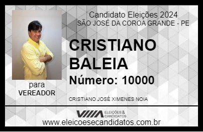 Candidato CRISTIANO BALEIA 2024 - SÃO JOSÉ DA COROA GRANDE - Eleições