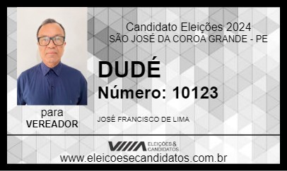 Candidato DUDÉ 2024 - SÃO JOSÉ DA COROA GRANDE - Eleições