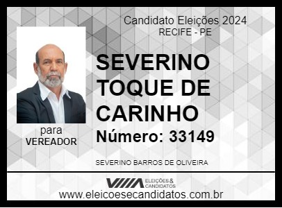 Candidato SEVERINO TOQUE DE CARINHO 2024 - RECIFE - Eleições