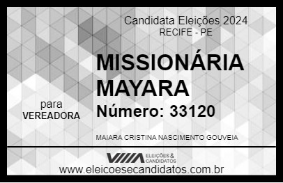 Candidato MISSIONÁRIA MAYARA 2024 - RECIFE - Eleições