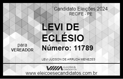 Candidato LEVI DE ECLÉSIO 2024 - RECIFE - Eleições