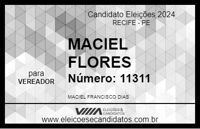 Candidato MACIEL FLORES 2024 - RECIFE - Eleições