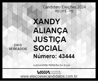 Candidato XANDY ALIANÇA JUSTIÇA SOCIAL 2024 - RECIFE - Eleições