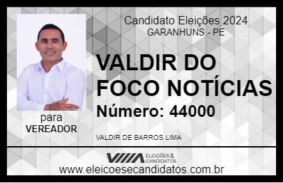 Candidato VALDIR DO FOCO NOTÍCIAS 2024 - GARANHUNS - Eleições