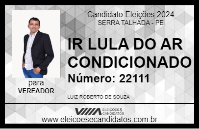 Candidato IR LULA DO AR CONDICIONADO 2024 - SERRA TALHADA - Eleições