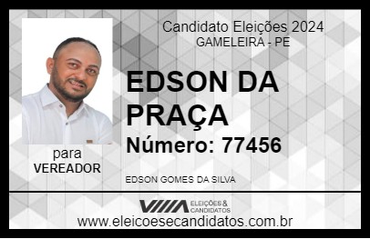 Candidato EDSON DA PRAÇA  2024 - GAMELEIRA - Eleições