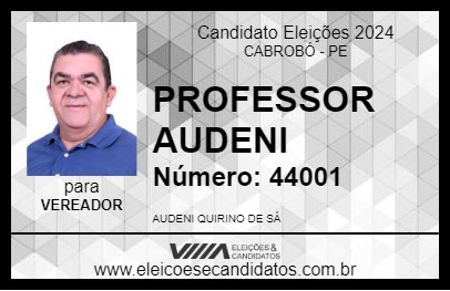 Candidato PROFESSOR AUDENI  2024 - CABROBÓ - Eleições