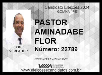 Candidato PASTOR AMINADABE FLOR 2024 - GOIANA - Eleições