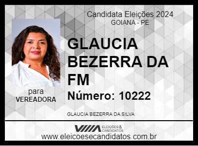 Candidato GLAUCIA BEZERRA DA FM 2024 - GOIANA - Eleições