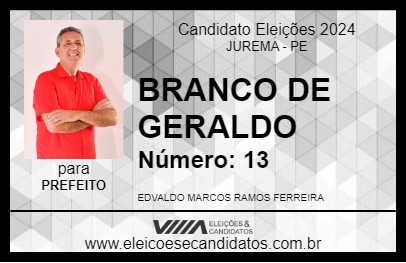 Candidato BRANCO DE GERALDO 2024 - JUREMA - Eleições