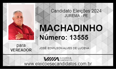 Candidato MACHADINHO 2024 - JUREMA - Eleições