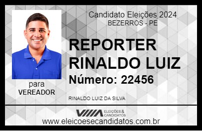 Candidato REPORTER RINALDO LUIZ 2024 - BEZERROS - Eleições