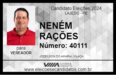 Candidato NENÉN RAÇÃO 2024 - LAJEDO - Eleições