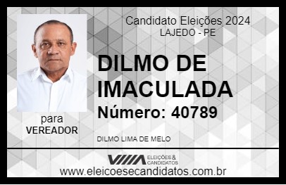 Candidato DILMO DE IMACULADA 2024 - LAJEDO - Eleições