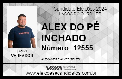 Candidato ALEX DO PÉ INCHADO 2024 - LAGOA DO OURO - Eleições