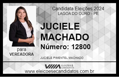 Candidato JUCIELE MACHADO 2024 - LAGOA DO OURO - Eleições