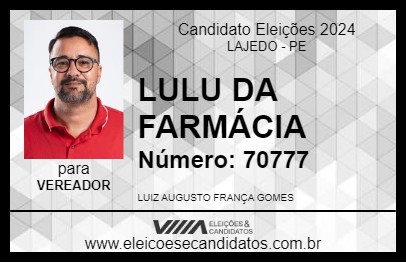 Candidato LULU DA FARMÁCIA 2024 - LAJEDO - Eleições