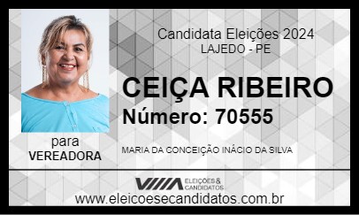 Candidato CEIÇA RIBEIRO 2024 - LAJEDO - Eleições