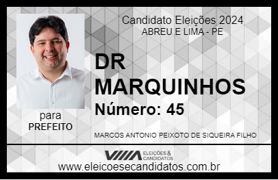 Candidato DR MARQUINHOS 2024 - ABREU E LIMA - Eleições