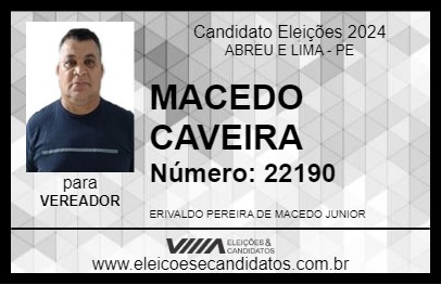 Candidato MACEDO CAVEIRA 2024 - ABREU E LIMA - Eleições