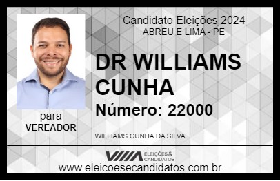 Candidato DR WILLIAMS CUNHA 2024 - ABREU E LIMA - Eleições