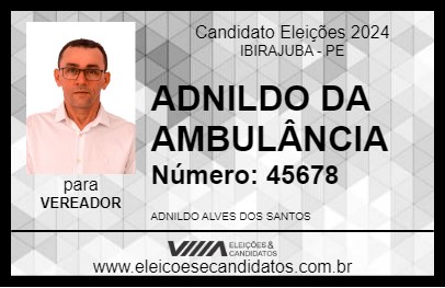 Candidato ADNILDO DA AMBULÂNCIA 2024 - IBIRAJUBA - Eleições