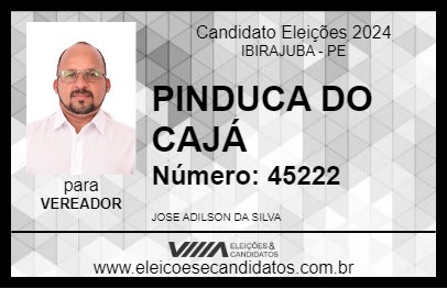 Candidato PINDUCA DO CAJÁ 2024 - IBIRAJUBA - Eleições