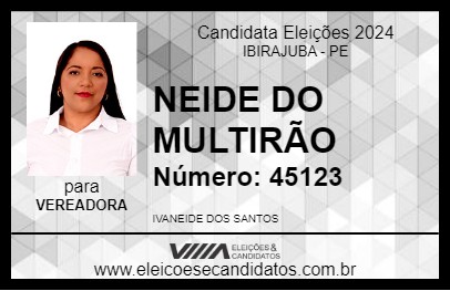 Candidato NEIDE DO MULTIRÃO 2024 - IBIRAJUBA - Eleições