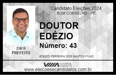 Candidato DOUTOR EDÉZIO 2024 - BOM CONSELHO - Eleições