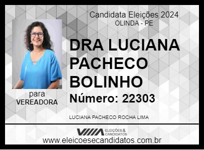 Candidato DRA LUCIANA PACHECO BOLINHO 2024 - OLINDA - Eleições