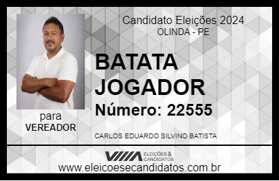 Candidato BATATA JOGADOR 2024 - OLINDA - Eleições