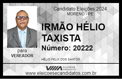 Candidato IRMÃO HÉLIO TAXISTA 2024 - MORENO - Eleições