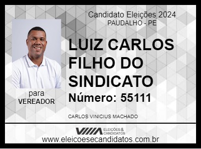 Candidato LUIZ CARLOS FILHO DO SINDICATO 2024 - PAUDALHO - Eleições