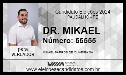 Candidato DR. MIKAEL 2024 - PAUDALHO - Eleições