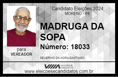 Candidato MADRUGA DA SOPA 2024 - MORENO - Eleições