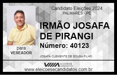 Candidato IRMÃO JOSAFA DE PIRANGI 2024 - PALMARES - Eleições