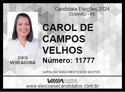 Candidato CAROL DE CAMPOS VELHOS 2024 - CUMARU - Eleições