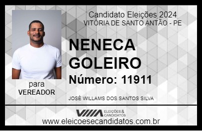 Candidato NENECA GOLEIRO 2024 - VITÓRIA DE SANTO ANTÃO - Eleições