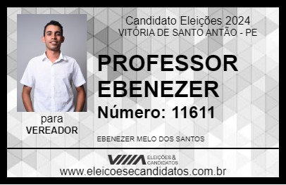 Candidato PROFESSOR EBENEZER 2024 - VITÓRIA DE SANTO ANTÃO - Eleições